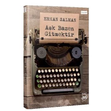 Aşk Bazen Gitmektir - Erhan Salman
