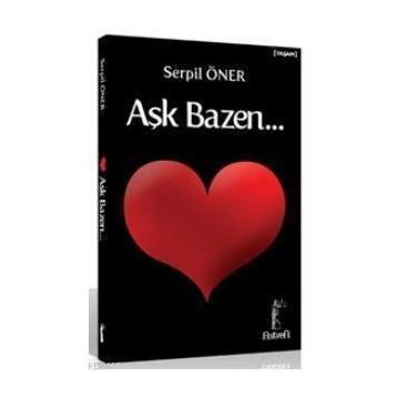 AŞK BAZEN... - SERPIL ÖNER