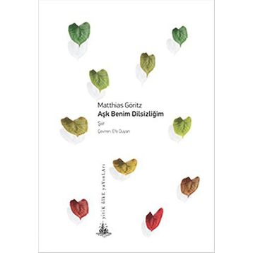 Aşk Benim Dilsizliğim - Matthias Göritz