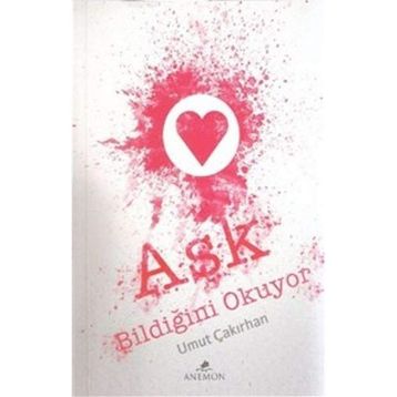 Aşk Bildiğini Okuyor - Umut Çakırhan