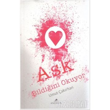 Aşk Bildiğini Okuyor - Umut Çakırhan