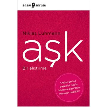 Aşk - Bir Alıştırma - Niklas Luhmann