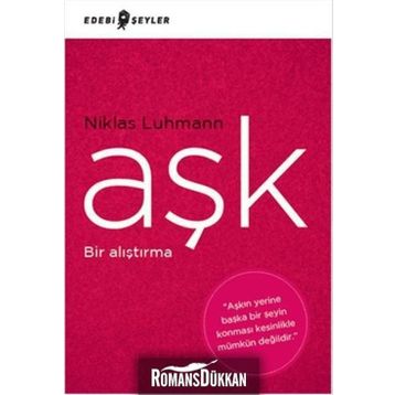 Aşk - Bir Alıştırma - Niklas Luhmann
