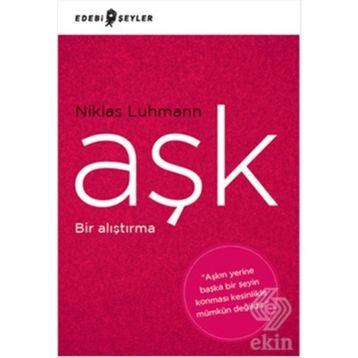 Aşk - Bir Alıştırma - Niklas Luhmann