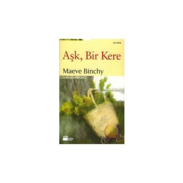 Aşk, Bir Kere - Maeve Binchy