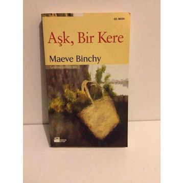 Aşk, Bir Kere - Maeve Binchy