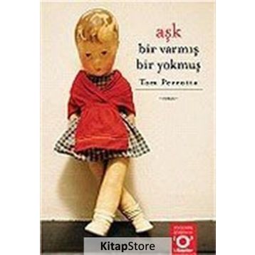 AŞK BIR VARMIŞ BIR YOKMUŞ - TOM PERROTTA