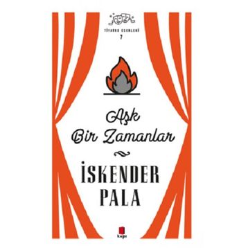Aşk Bir Zamanlar - İskender Pala