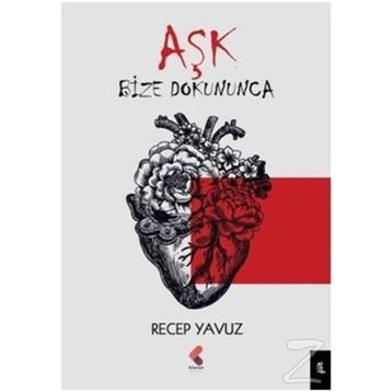Aşk Bize Dokununca - Recep Yavuz