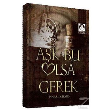 AŞK BU OLSA GEREK - PINAR DURSUN