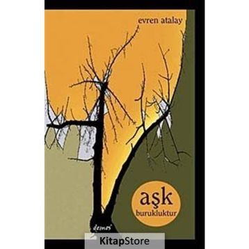 AŞK BURUKLUKTUR - EVREN ATALAY