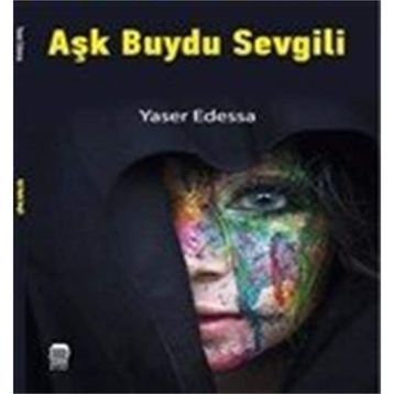Aşk Buydu Sevgili - Yaser Edessa