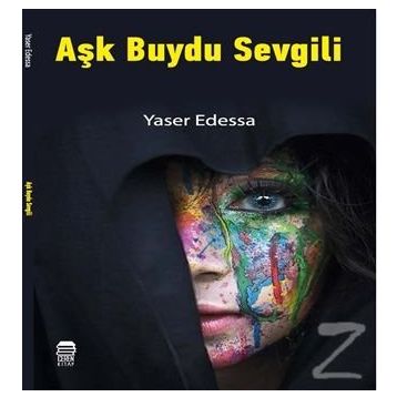 Aşk Buydu Sevgili - Yaser Edessa