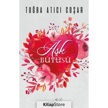 Aşk Büyüsü - Tuğba Atıcı Coşar