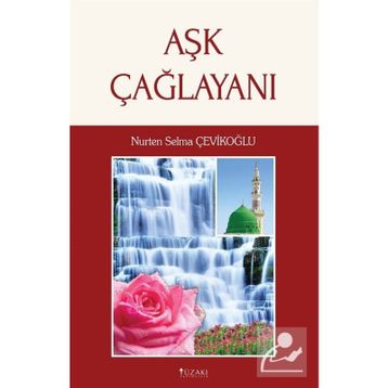 Aşk Çağlayanı - Nurten Selma Çevikoğlu