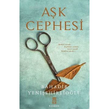 Aşk Cephesi - Bahadır Yenişehirlioğlu