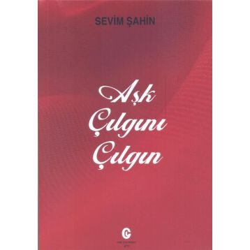 Aşk Çılgını Çılgın - Sevim Şahin