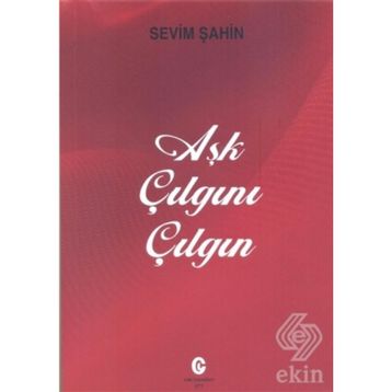 Aşk Çılgını Çılgın - Sevim Şahin