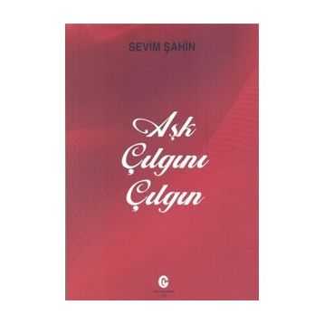 Aşk Çılgını Çılgın - Sevim Şahin