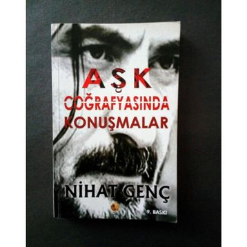 AŞK COĞRAFYASINDA KONUŞMALAR - NIHAT GENÇ