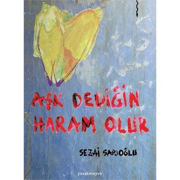 Aşk Dediğin Haram Olur - Sezai Sarıoğlu