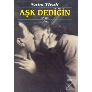Aşk Dediğin - Naim Tirali