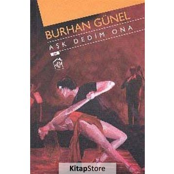 AŞK DEDIM ONA - BURHAN GÜNEL