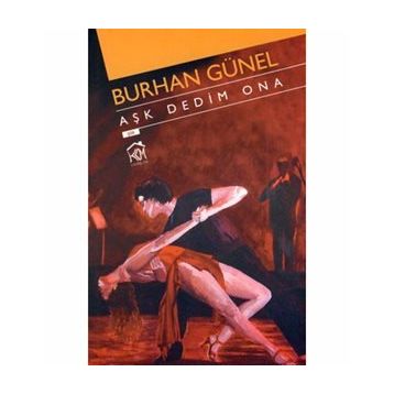 AŞK DEDIM ONA - BURHAN GÜNEL