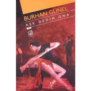AŞK DEDIM ONA - BURHAN GÜNEL