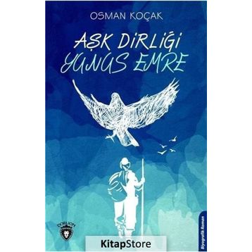 Aşk Dirliği - Yunus Emre