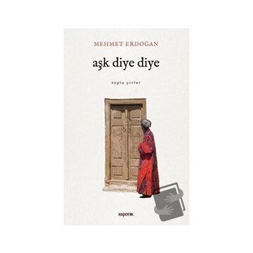 Aşk Diye Diye - Mehmet Erdoğan