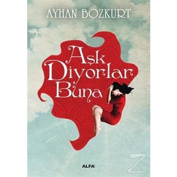 Aşk Diyorlar Buna - Ayhan Bozkurt