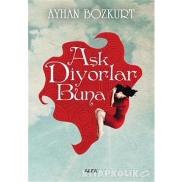 Aşk Diyorlar Buna - Ayhan Bozkurt