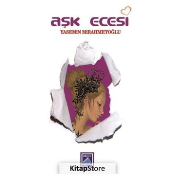 Aşk Ecesi - Yasemin Mirahmetoğlu