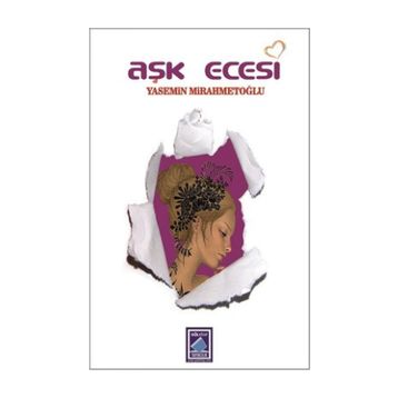 Aşk Ecesi - Yasemin Mirahmetoğlu