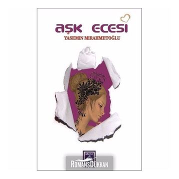 Aşk Ecesi - Yasemin Mirahmetoğlu