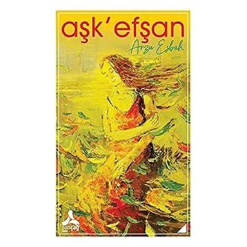 Aşk efşan - Arzu Eşbah