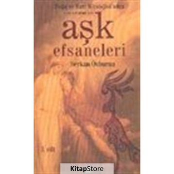 Aşk Efsaneleri 1. Cilt - Serkan Özburun