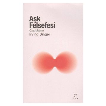 Aşk Felsefesi - Irving Singer