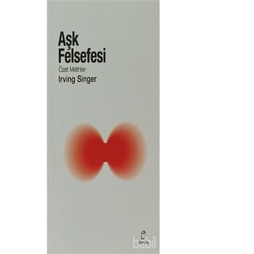 Aşk Felsefesi - Irving Singer