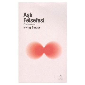 Aşk Felsefesi - Irving Singer