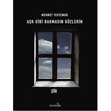 Aşk Gibi Bakmasın Gözlerin - Mehmet Tektemur