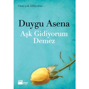 Aşk Gidiyorum Demez - Duygu Asena
