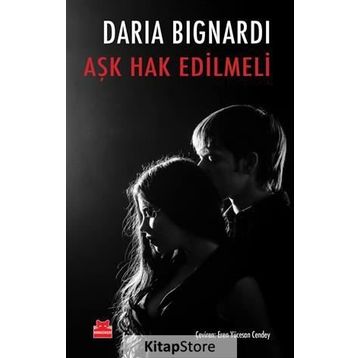 Aşk Hak Edilmeli - Daria Bignardi