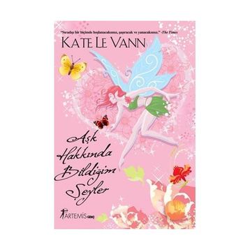 Aşk Hakkında Bildiğim Şeyler - Kate Le Vann