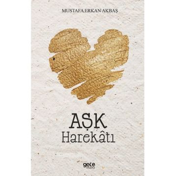 Aşk Harekatı - Mustafa Erkan Akbaş