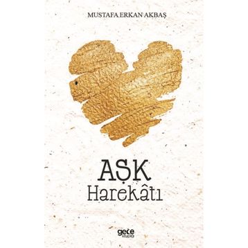 Aşk Harekatı - Mustafa Erkan Akbaş