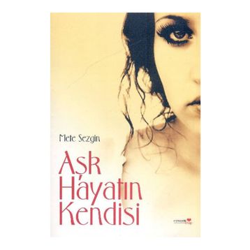 Aşk Hayatın Kendisi - ydr mete sezgin