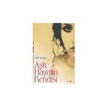 Aşk Hayatın Kendisi - ydr mete sezgin