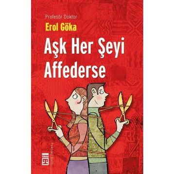 AŞK HER ŞEYİ AFFEDERSE - EROL GÖKA